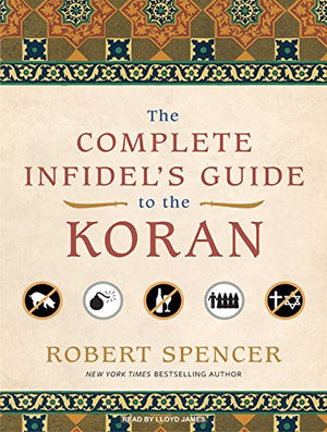 The Complete Infidel's Guide to the Koran,Used
