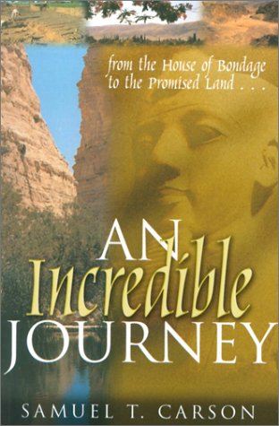 An Incredible Journey: From the House of Bondage to the Promised Land,Used