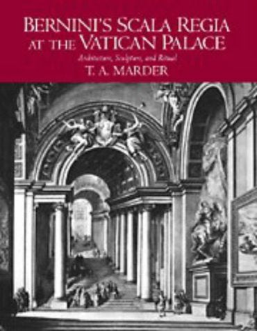Bernini's Scala Regia at the Vatican Palace: Architecture, Sculpture, and Ritual,Used