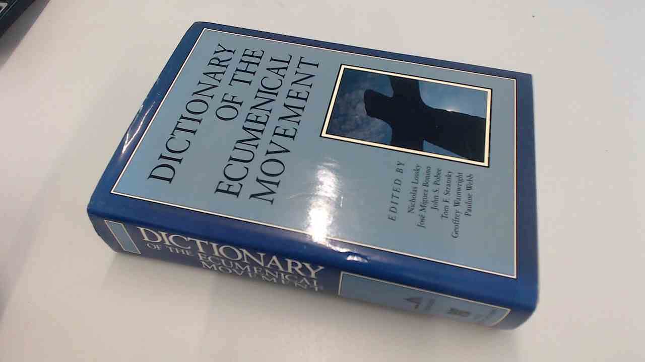 Dictionary Of The Ecumenical Movement