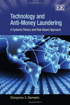 Technology and AntiMoney Laundering: A Systems Theory and RiskBased Approach,Used