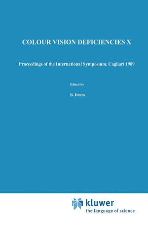 Colour Vision Deficiencies X: Proceedings of the tenth Symposium of the International Research Group on Colour Vision Deficienci,New