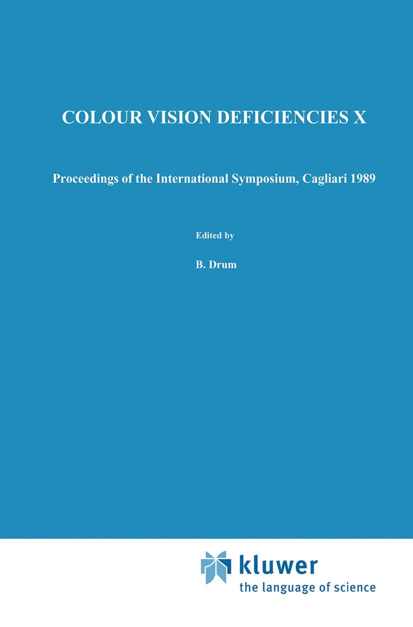 Colour Vision Deficiencies X: Proceedings of the tenth Symposium of the International Research Group on Colour Vision Deficienci,New