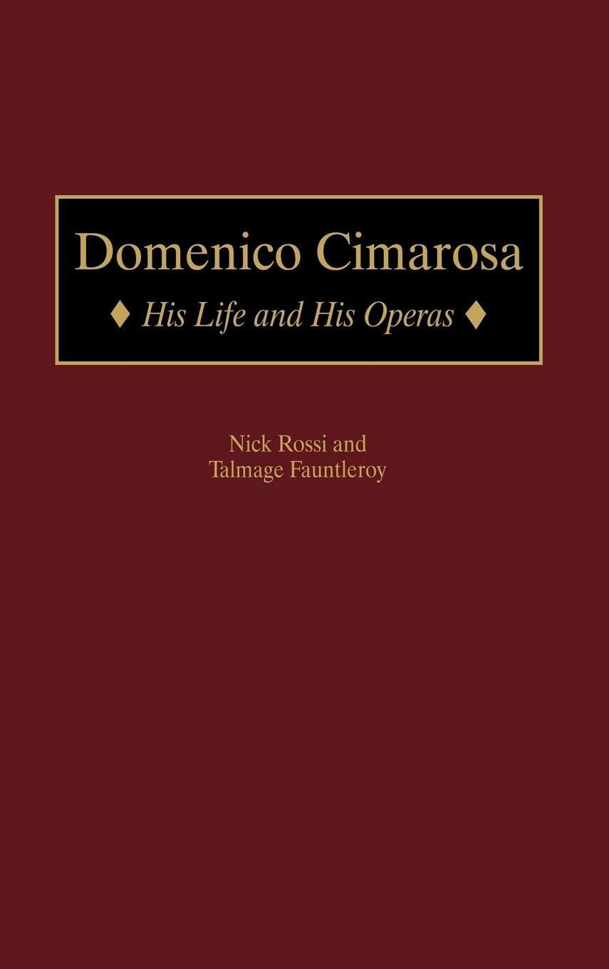 Domenico Cimarosa: His Life And His Operas (Contributions To The Study Of Music And Dance),Used