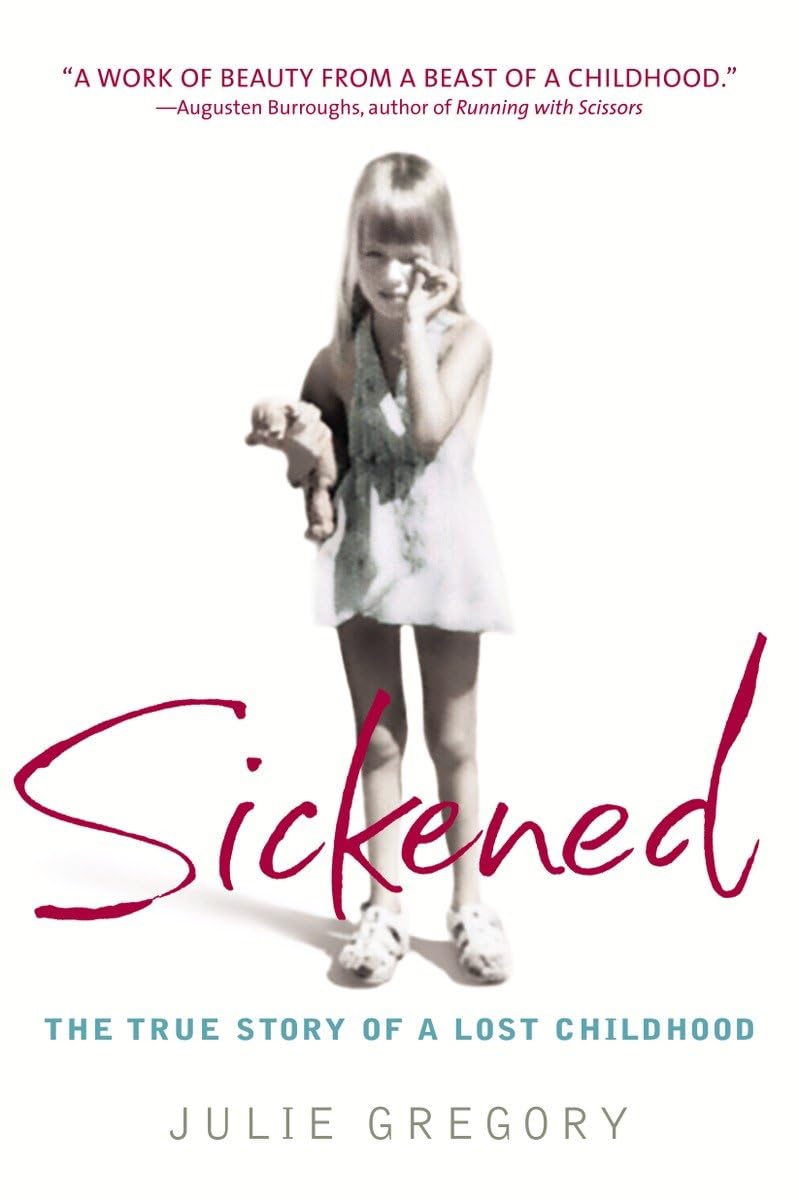 Sickened: The True Story Of A Lost Childhood,New
