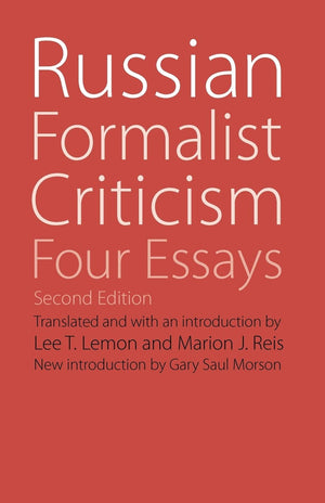 Russian Formalist Criticism: Four Essays, Second Edition (Regents Critics),Used