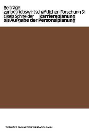 Karriereplanung Als Aufgabe Der Personalplanung: Quantitative Modelle Zur Karriereplanung  Mglichkeiten Und Grenzen (Beitrge Zu,Used
