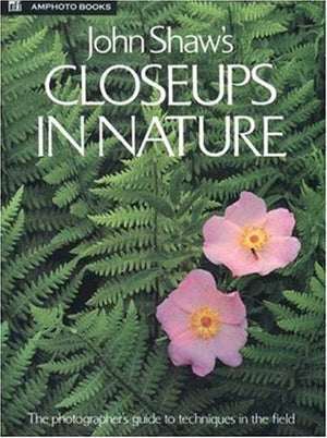 John Shaw's Closeups in Nature,New