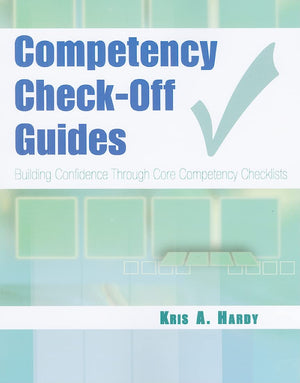 Competency Checkoff Guides: Building Confidence Through Core Competency Checklists,Used