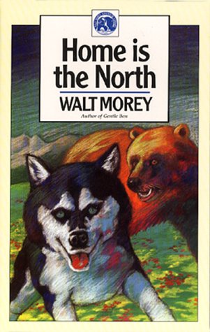 Home Is the North (Walter Morey Adventure Library),Used
