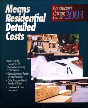 Means Residential Detailed Costs: Contractor's Pricing Guide 2003,Used