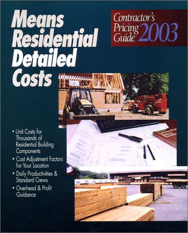 Means Residential Detailed Costs: Contractor's Pricing Guide 2003,Used