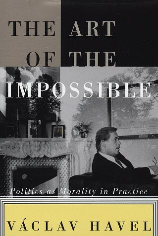 The Art of the Impossible: Politics as Morality in Practice,Used