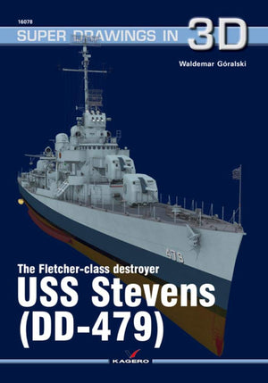 The Fletcherclass Destroyer Uss Stevens (Dd479) (Super Drawings In 3D)