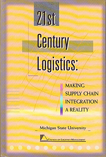 21st Century Logistics: Making Supply chain Integration a Reality,Used