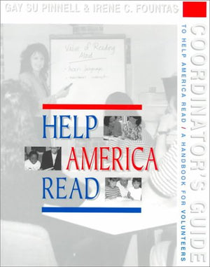 Coordinator'S Guide To Help America Read: A Handbook For Volunteers (Fountas & Pinnell Professional Books And Multimedia)