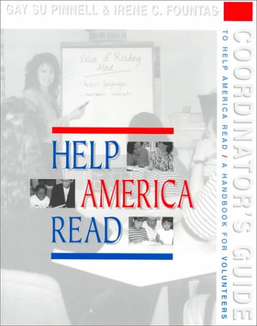 Coordinator'S Guide To Help America Read: A Handbook For Volunteers (Fountas & Pinnell Professional Books And Multimedia)