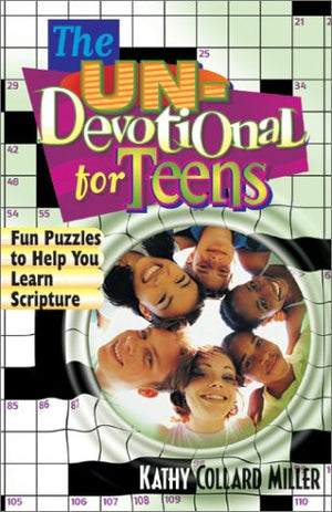 The UnDevotional for Teens: Fun Puzzles to Help You Learn Scripture,New