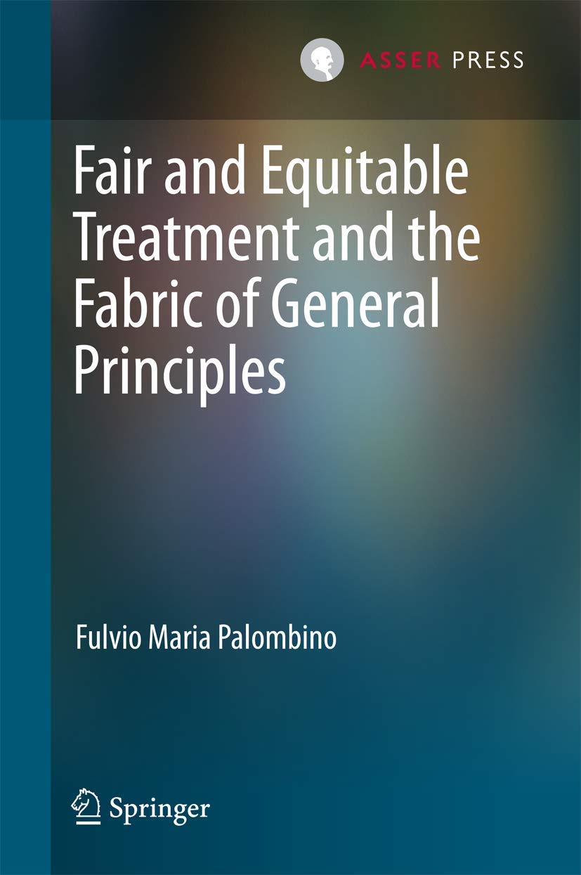 Fair and Equitable Treatment and the Fabric of General Principles,Used