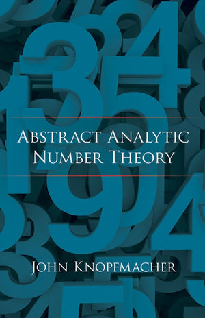 Abstract Analytic Number Theory (Dover Books on Mathematics),New
