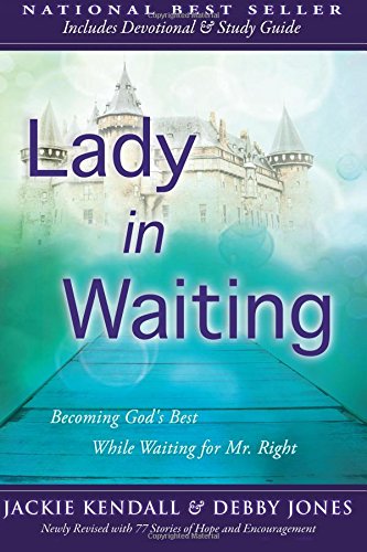 Lady in Waiting: Becoming God's Best While Waiting for Mr. Right,Used