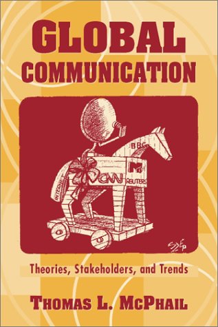 Global Communication: Theories, Stakeholders, and Trends,Used