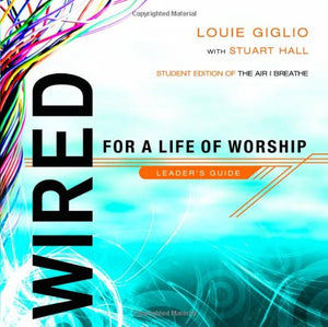 Wired: For a Life of Worship Leader's Guide,Used