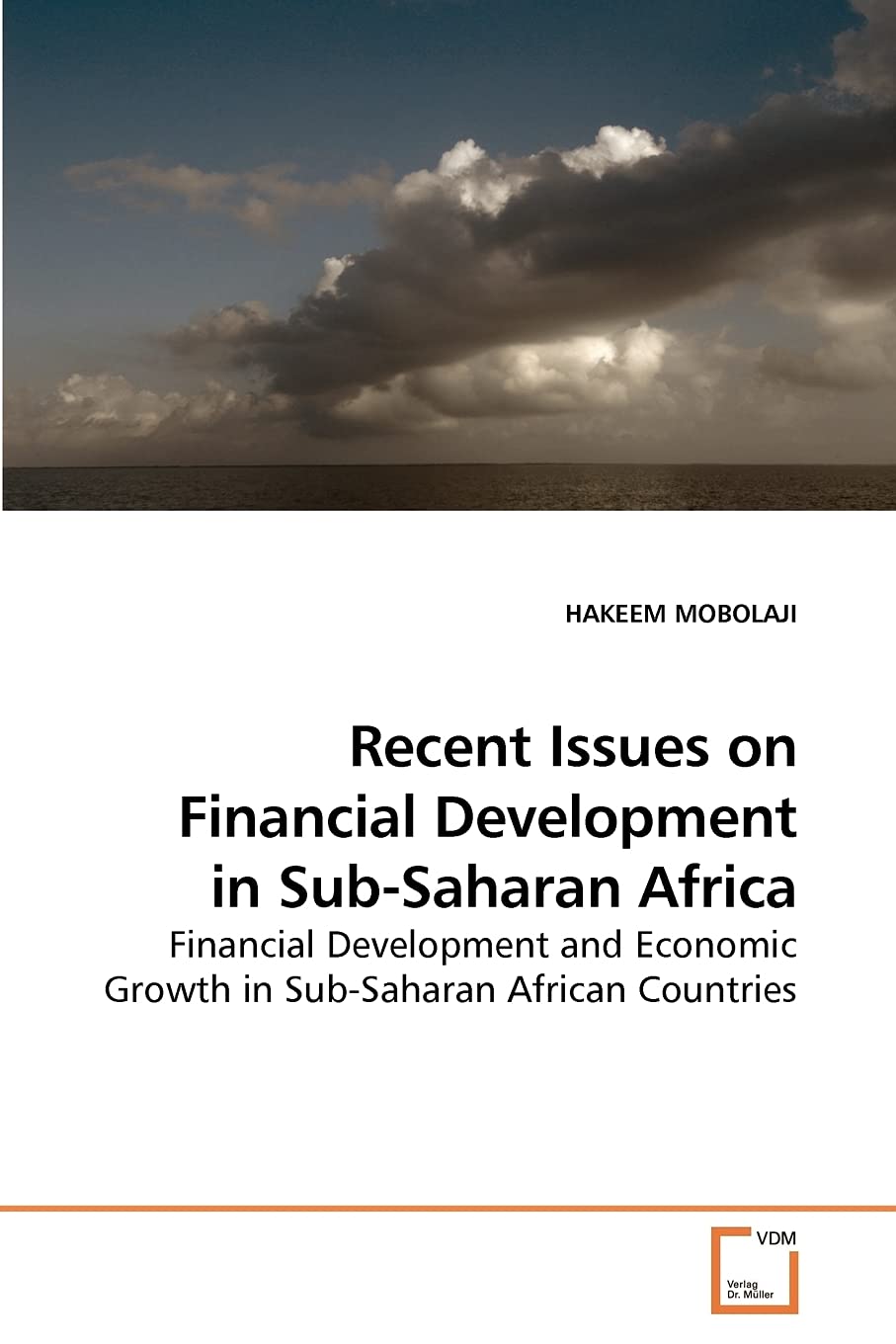 Recent Issues on Financial Development in SubSaharan Africa: Financial Development and Economic Growth in SubSaharan African C,Used