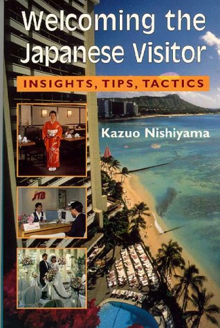 Welcoming the Japanese Visitor: Insights, Tips, Tactics (Kolowalu Books (Paperback)),Used