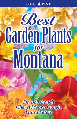 Best Garden Plants for Montana,Used