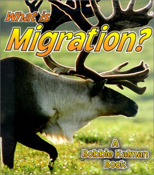 What Is Migration? (Science of Living Things),Used