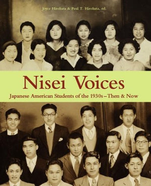 Nisei Voices: Japanese American Students Of The 1930Sthen & Now,Used