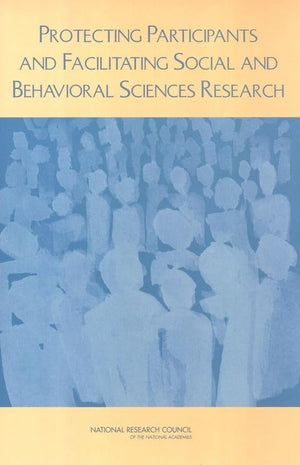 Protecting Participants And Facilitating Social And Behavioral Sciences Research,New