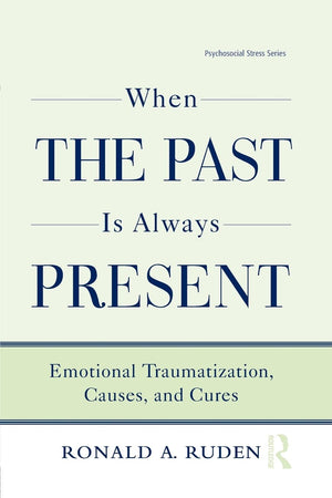 When the Past Is Always Present (Psychosocial Stress Series),Used