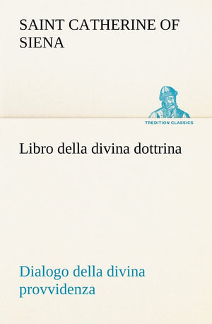 Libro della divina dottrina Dialogo della divina provvidenza (Italian Edition),Used