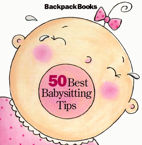 50 Best Babysitting Tips,Used