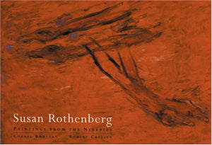 Susan Rothenberg: Paintings From The Nineties