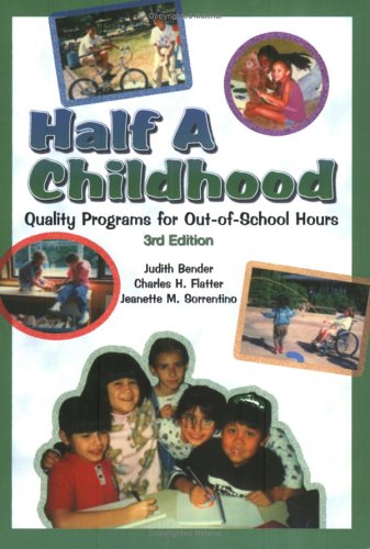 Half a Childhood: Quality Programs for OutOfSchool Hours,Used