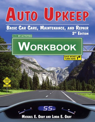Auto Upkeep: Basic Car Care, Maintenance, And Repair (Workbook),New