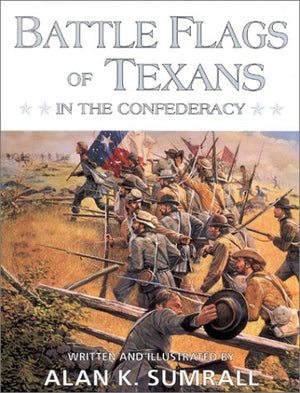 Battle Flags Of Texans In The Confederacy,New