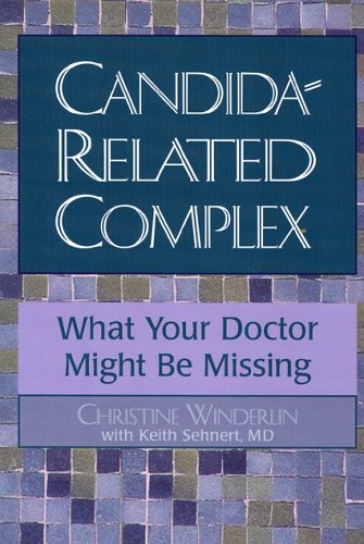 CandidaRelated Complex: What Your Doctor Might Be Missing,Used