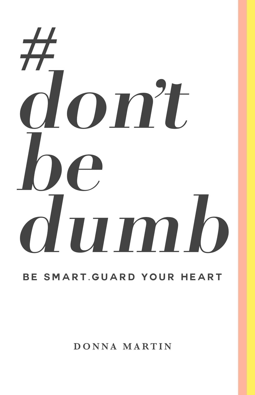 #dontbedumb: Be Smart... Guard Your Heart,Used