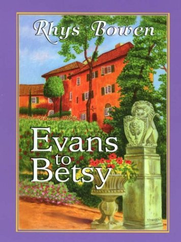 Evans to Betsy: A Constable Evans Mystery,Used