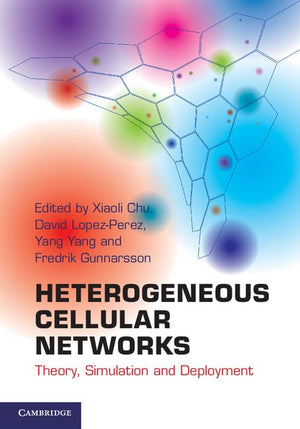Heterogeneous Cellular Networks: Theory, Simulation and Deployment,Used