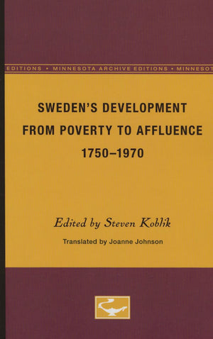 Swedens Development From Poverty To Affluence, 17501970,New