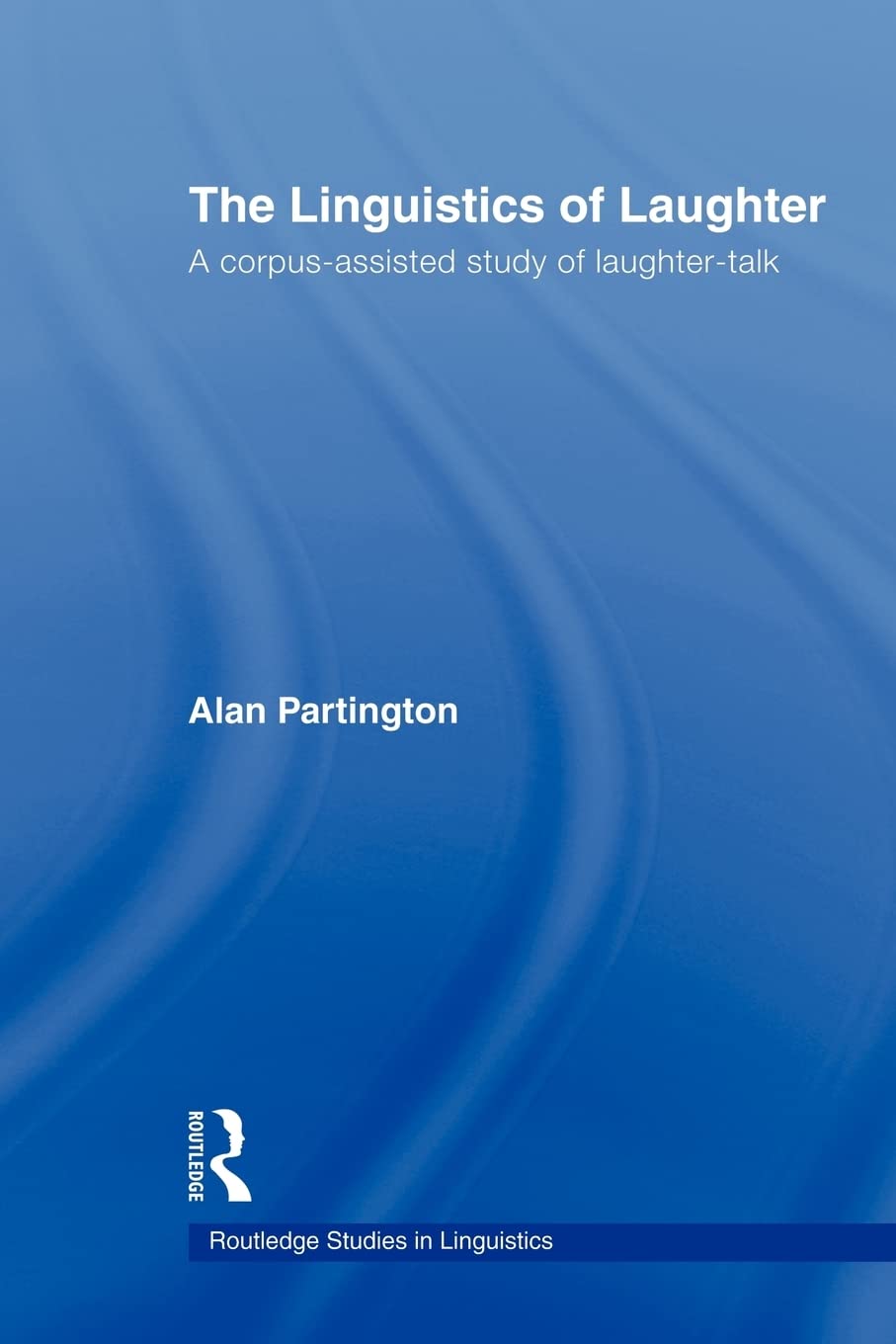 The Linguistics of Laughter (Routledge Studies in Linguistics),Used
