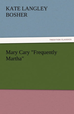 Mary Cary Frequently Martha,Used