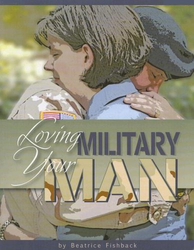 Loving Your Military Man: A Study for Women Based on Philippians 4:8,Used