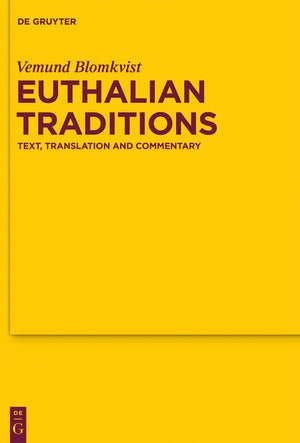 Euthalian Traditions: Text, Translation and Commentary (Texte und Untersuchungen zur Geschichte der altchristlichen Literatur, 1,New
