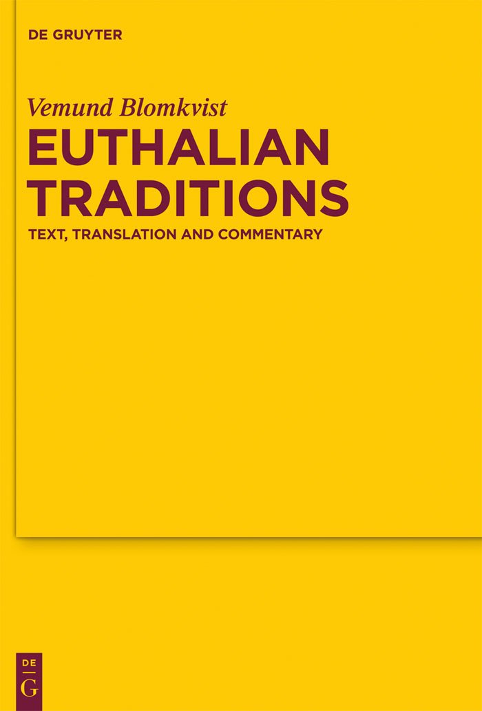 Euthalian Traditions: Text, Translation and Commentary (Texte und Untersuchungen zur Geschichte der altchristlichen Literatur, 1,New